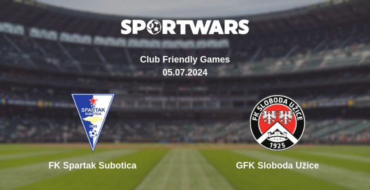 Where to watch the match FK Spartak Subotica - GFK Sloboda Užice