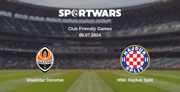 Where to watch the match Shakhtar Donetsk - HNK Hajduk Split