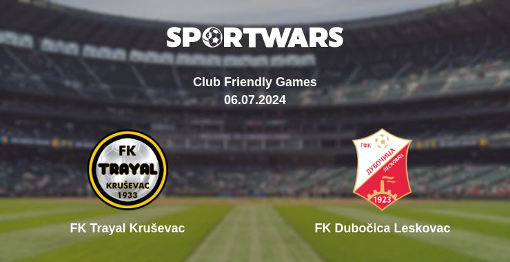 Where to watch the match FK Trayal Kruševac - FK Dubočica Leskovac