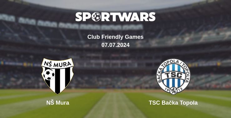 Where to watch the match NŠ Mura - TSC Bačka Topola