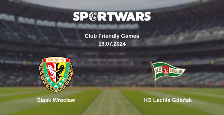 Where to watch the match Śląsk Wrocław - KS Lechia Gdańsk