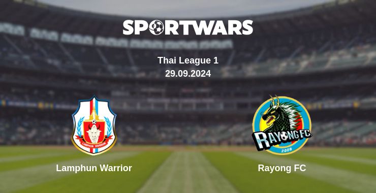 Where to watch the match Lamphun Warrior - Rayong FC