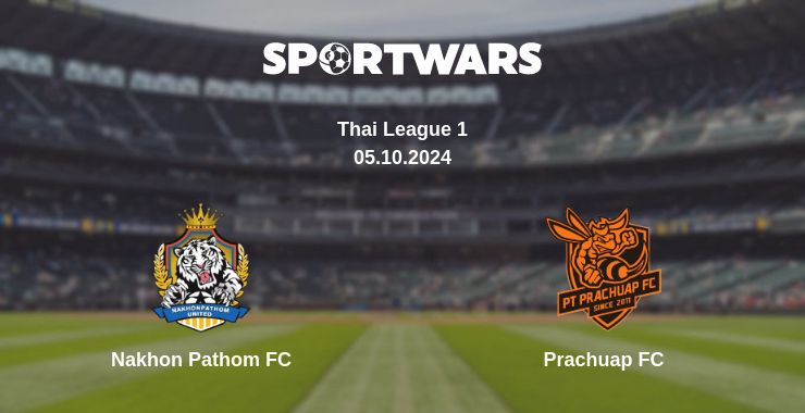 Where to watch the match Nakhon Pathom FC - Prachuap FC