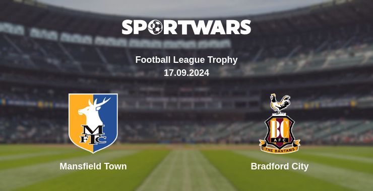 Where to watch the match Mansfield Town - Bradford City