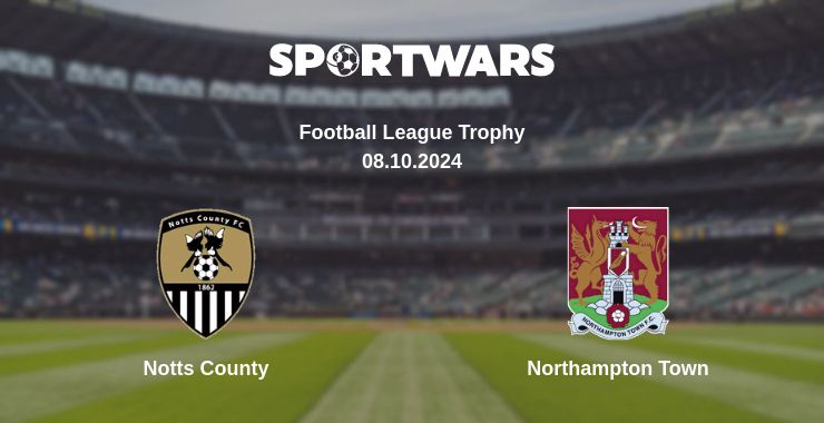 Where to watch the match Notts County - Northampton Town