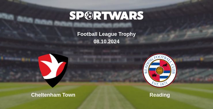 Where to watch the match Cheltenham Town - Reading