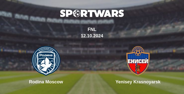 Where to watch the match Rodina Moscow - Yenisey Krasnoyarsk