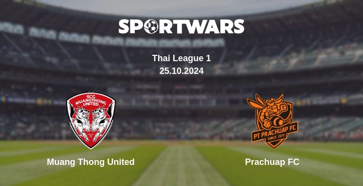 Where to watch the match Muang Thong United - Prachuap FC