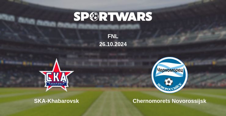 Where to watch the match SKA-Khabarovsk - Chernomorets Novorossijsk