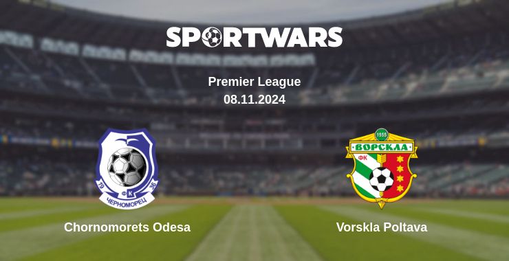 Where to watch the match Chornomorets Odesa - Vorskla Poltava