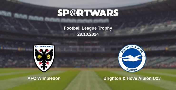 Where to watch the match AFC Wimbledon - Brighton & Hove Albion U23