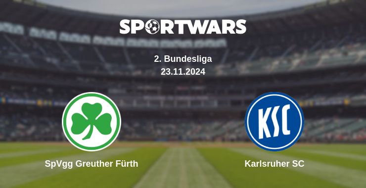 Where to watch the match SpVgg Greuther Fürth - Karlsruher SC