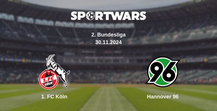 Where to watch the match 1. FC Köln - Hannover 96