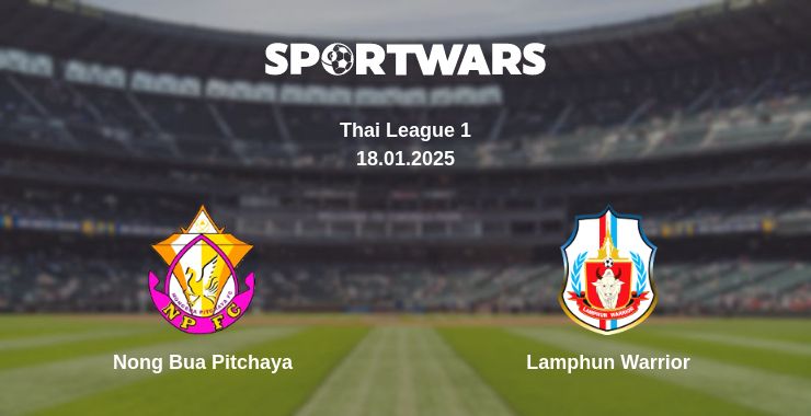 Where to watch the match Nong Bua Pitchaya - Lamphun Warrior