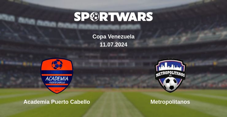 Where to watch the match Academia Puerto Cabello - Metropolitanos