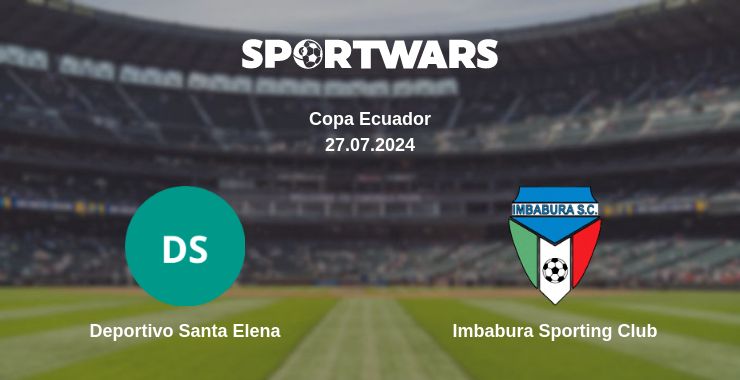 Where to watch the match Deportivo Santa Elena - Imbabura Sporting Club