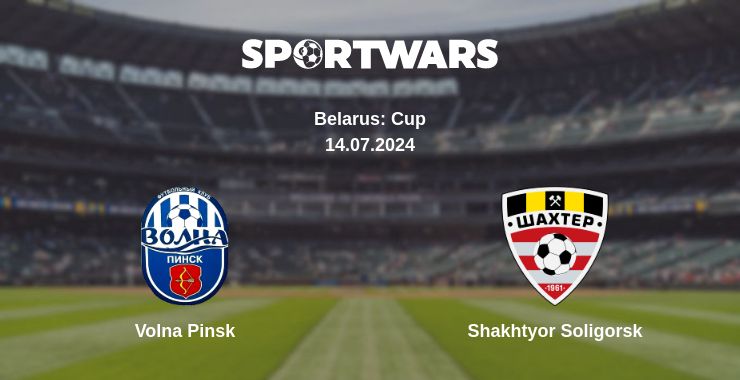 Where to watch the match Volna Pinsk - Shakhtyor Soligorsk