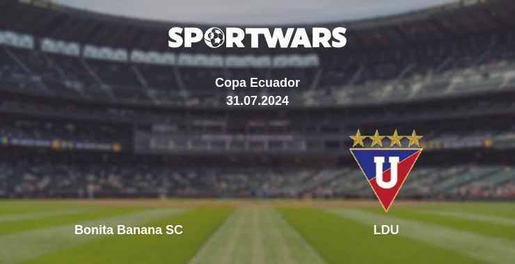 Where to watch the match Bonita Banana SC - LDU