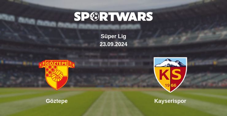 Where to watch the match Göztepe - Kayserispor