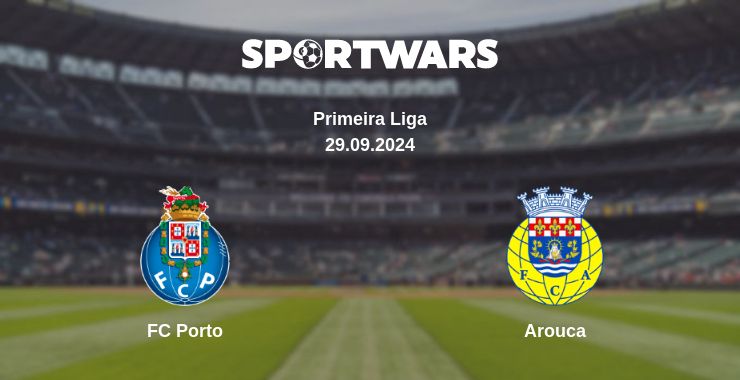 Where to watch the match FC Porto - Arouca