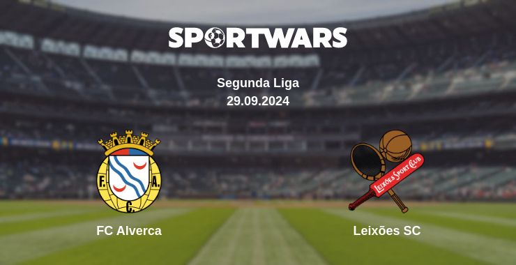 Where to watch the match FC Alverca - Leixões SC