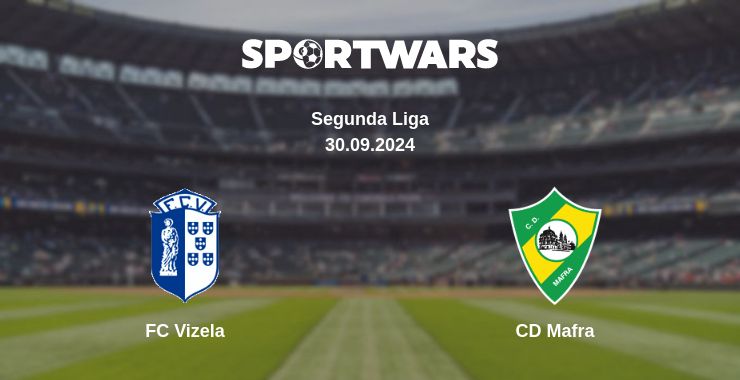 Where to watch the match FC Vizela - CD Mafra