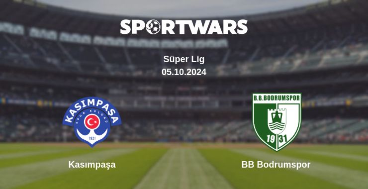 Where to watch the match Kasımpaşa - BB Bodrumspor