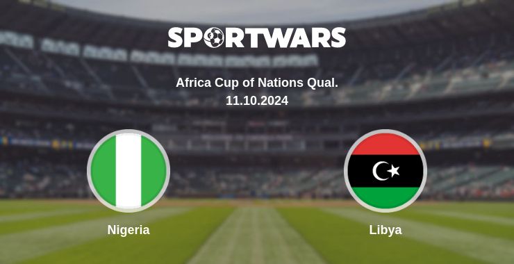 Where to watch the match Nigeria - Libya