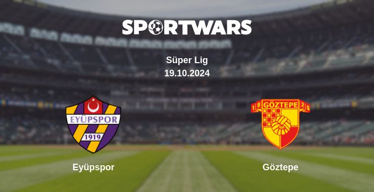 Where to watch the match Eyüpspor - Göztepe