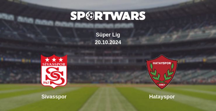 Where to watch the match Sivasspor - Hatayspor