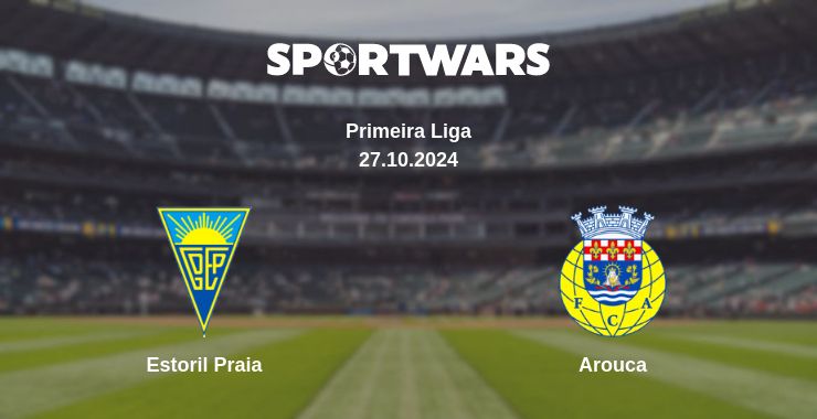 Where to watch the match Estoril Praia - Arouca