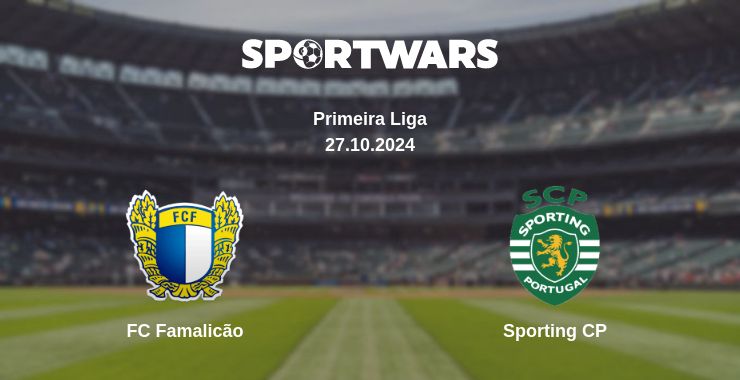 Where to watch the match FC Famalicão - Sporting CP