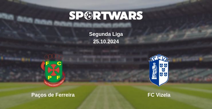 Where to watch the match Paços de Ferreira - FC Vizela