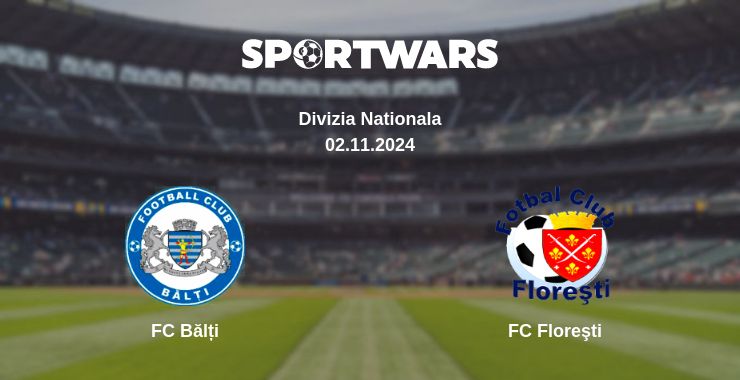 Where to watch the match FC Bălți - FC Floreşti