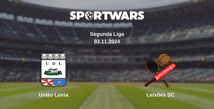 Where to watch the match União Leiria - Leixões SC