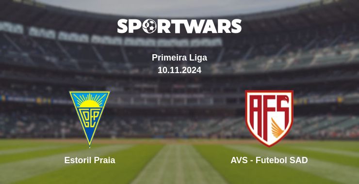 Where to watch the match Estoril Praia - AVS - Futebol SAD