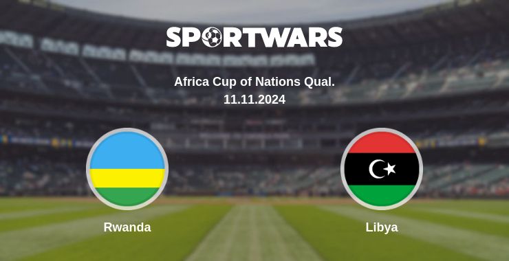 Where to watch the match Rwanda - Libya