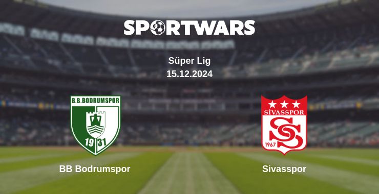 Where to watch the match BB Bodrumspor - Sivasspor