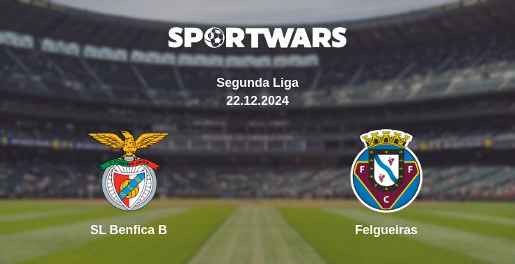 Where to watch the match SL Benfica B - Felgueiras