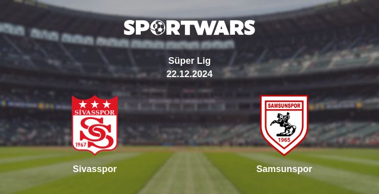 Where to watch the match Sivasspor - Samsunspor