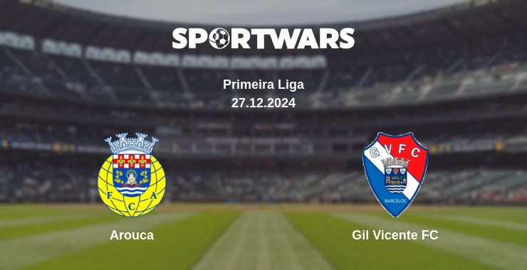 Where to watch the match Arouca - Gil Vicente FC