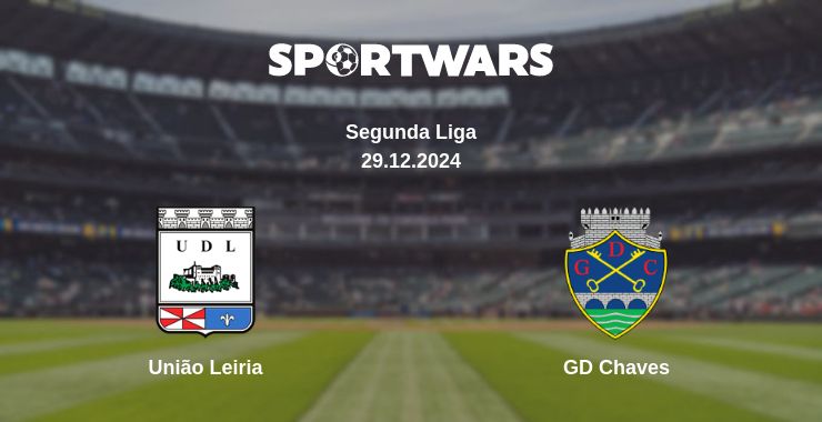 Where to watch the match União Leiria - GD Chaves