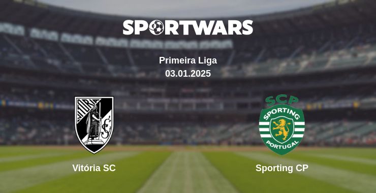 Where to watch the match Vitória SC - Sporting CP