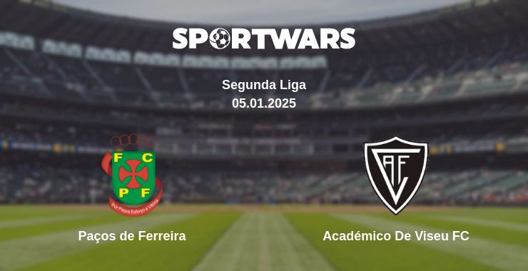 Where to watch the match Paços de Ferreira - Académico De Viseu FC