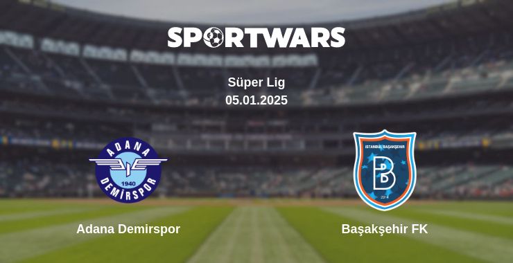 Where to watch the match Adana Demirspor - Başakşehir FK