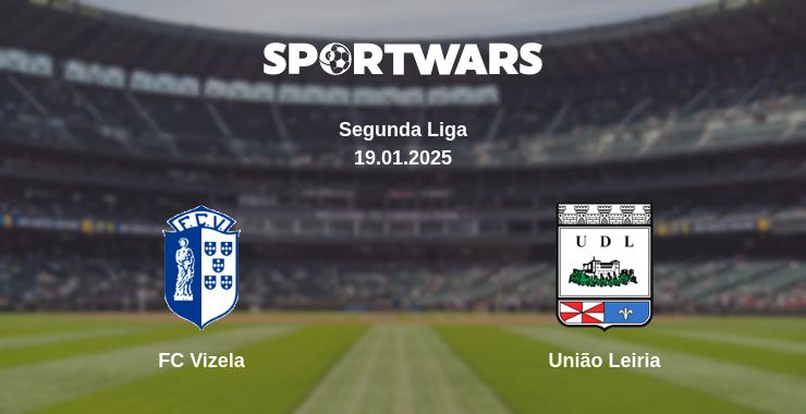 Where to watch the match FC Vizela - União Leiria