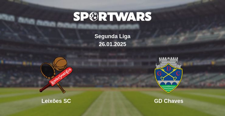 Where to watch the match Leixões SC - GD Chaves