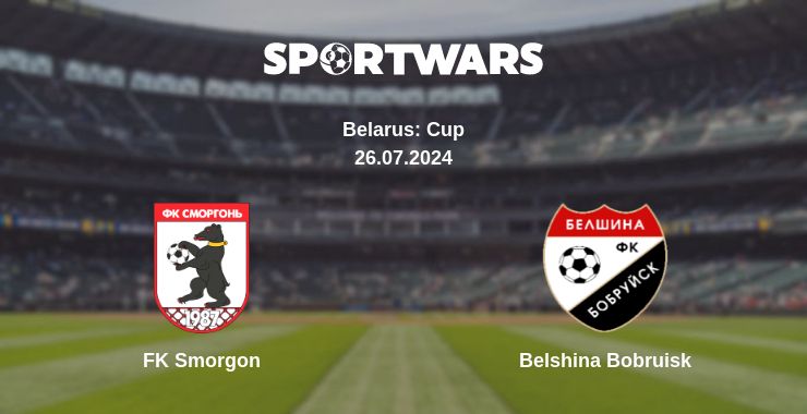 Where to watch the match FK Smorgon - Belshina Bobruisk