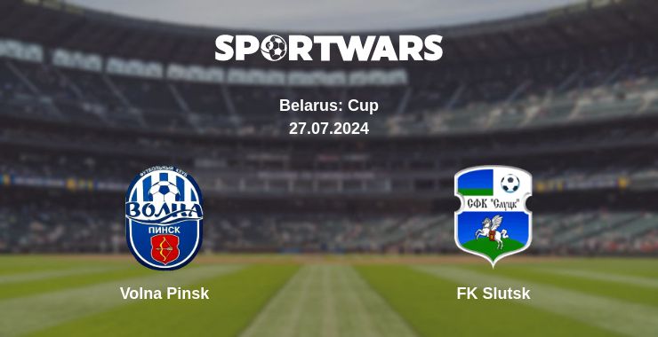 Where to watch the match Volna Pinsk - FK Slutsk