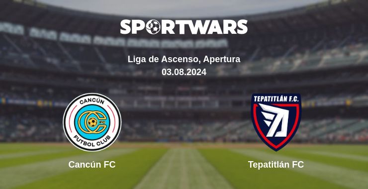 Where to watch the match Cancún FC - Tepatitlán FC